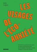 Visages de l'écoanxiété (Les)
